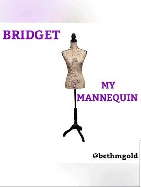 Bridget, my mannequin